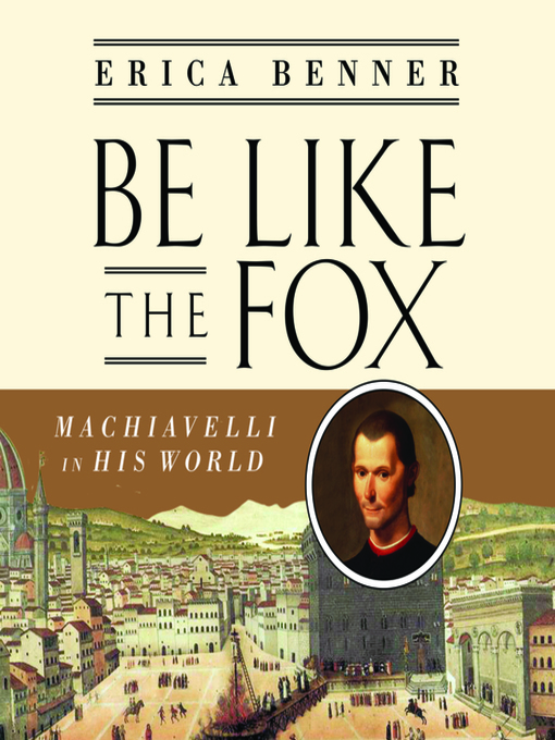 Title details for Be Like the Fox by Erica Benner - Available